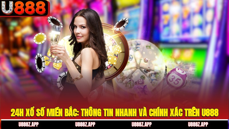 24h xổ số miền bắc