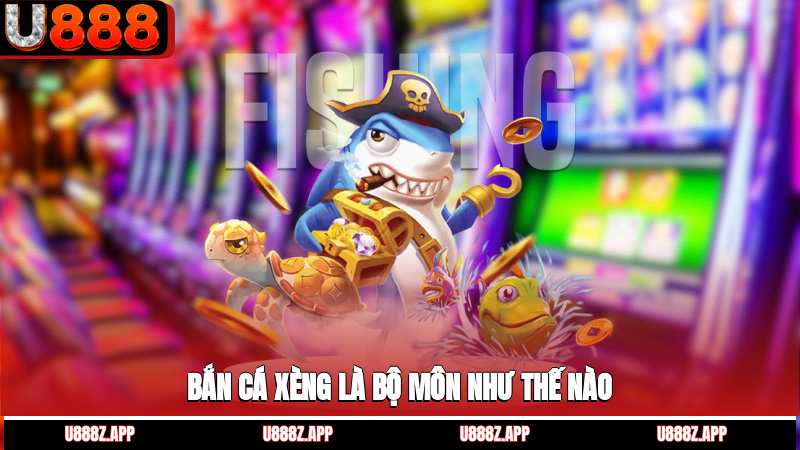 Bắn cá xèng là bộ môn như thế nào?