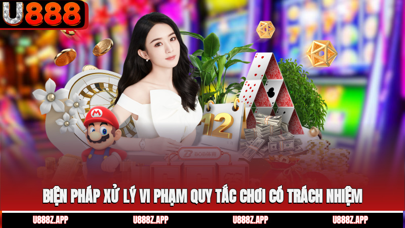 Biện pháp xử lý vi phạm quy tắc chơi có trách nhiệm