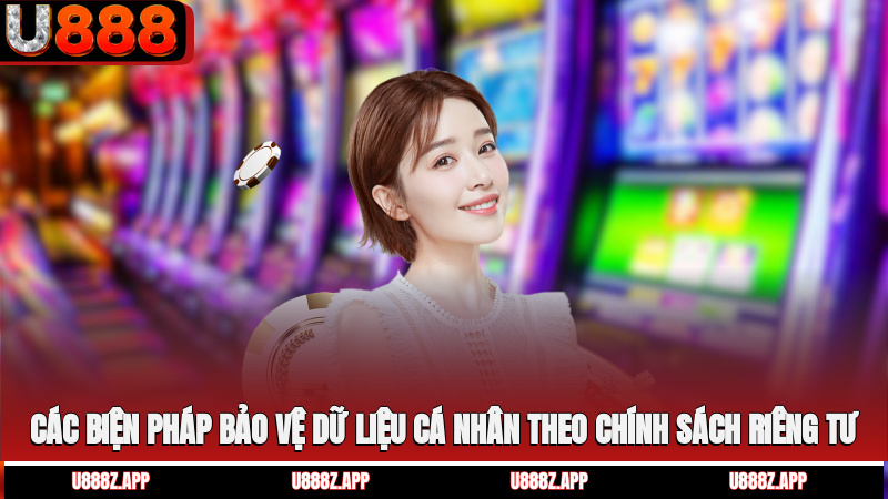 Các biện pháp bảo vệ dữ liệu cá nhân theo chính sách riêng tư